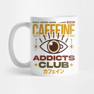 Caffeine Addicts Club - Coffee lovers Mug